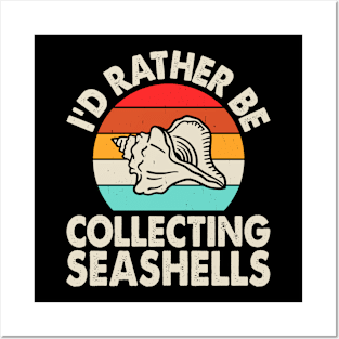 I'd Rather Be Collecting Seashell T Shirt For Women Men Posters and Art